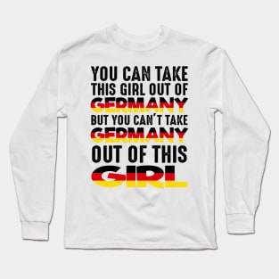 Women You Can Take This Girl Out Of Germany Gift Long Sleeve T-Shirt